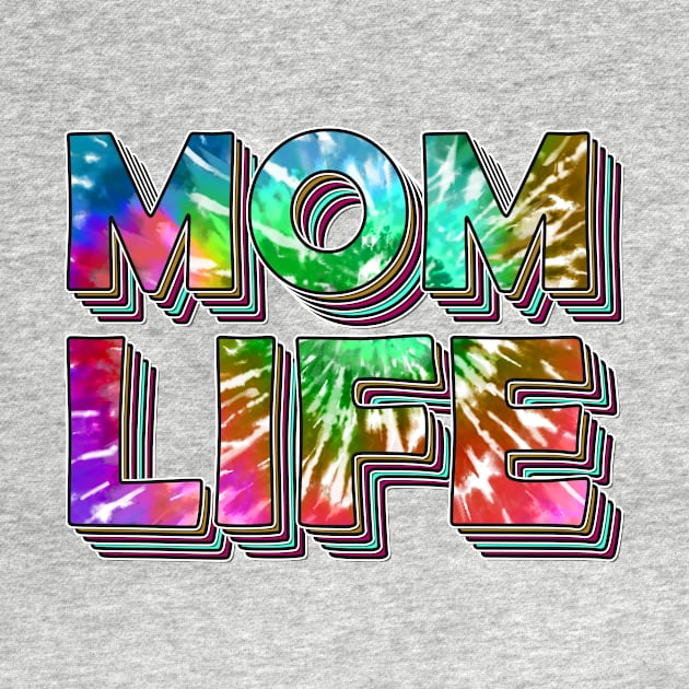 Mom Life Summertime Tie Dye Vibes by SpacemanTees